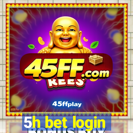 5h bet login